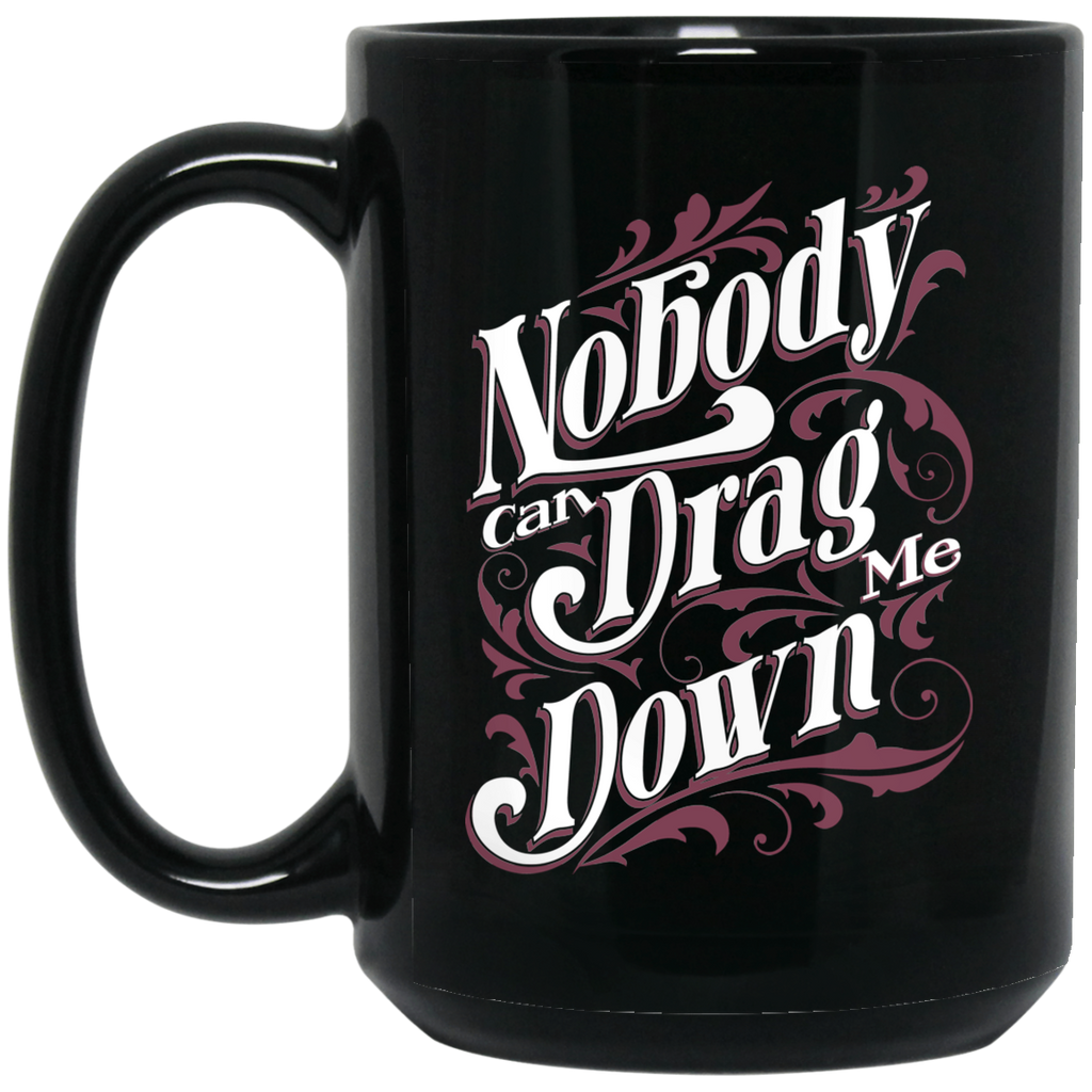 Mug noir élégant "Nobody can drag me down" - motiVale Design